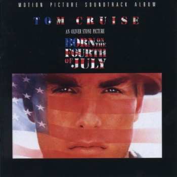 LP Various: Born On The Fourth Of July - Motion Picture Soundtrack Album
