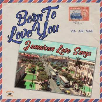 LP Various: Born to Love You: Jamaican Love Songs