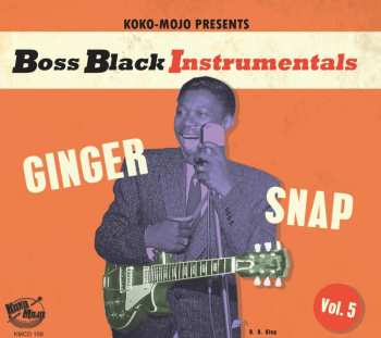 Album Various: Boss Black Instrumentals  Vol. 5 "Ginger Snap"