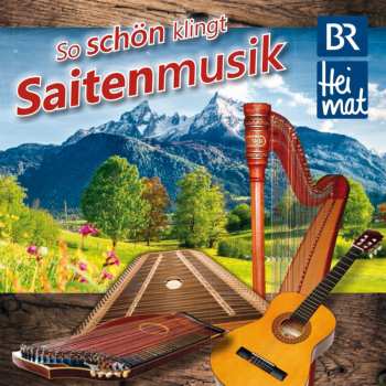 Album Various: Br Heimat: So Schön Klingt Saitenmusik