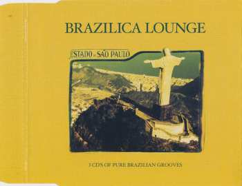 3CD/Dobozkészlet Various: Brazilica Lounge