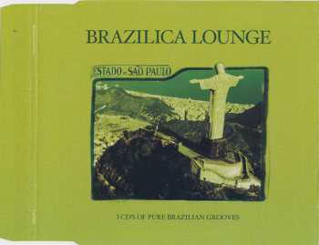 3CD/Dobozkészlet Various: Brazilica Lounge