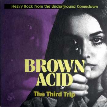 LP Various: Brown Acid: The Third Trip (Heavy Rock From The Underground Comedown)