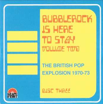 3CD/Dobozkészlet Various: Bubblerock Is Here To Stay Volume Two - The British Pop Explosion 1970-73