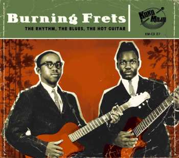 Album Various: Burning Frets (The Rhythm, The Blues, The Hot Guitar)