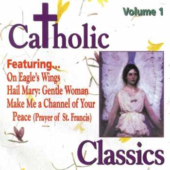 Album Various: Catholic Classics Volume 1