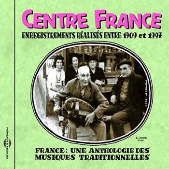 Album Various: Centre France (Enregistrements Réalisés Entre 1909 Et 1997)