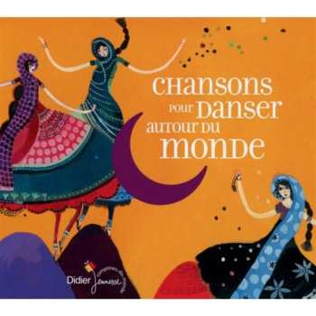 Album Various: Chansons Pour Danser Autour Du Monde