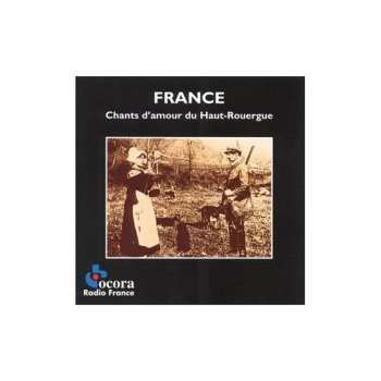 Album Various: Chants D'Amour Du Haut-Rouergue