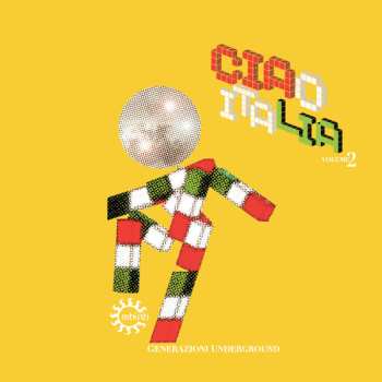 Album Various: Ciao Italia Volume 2 (Generazioni Underground)