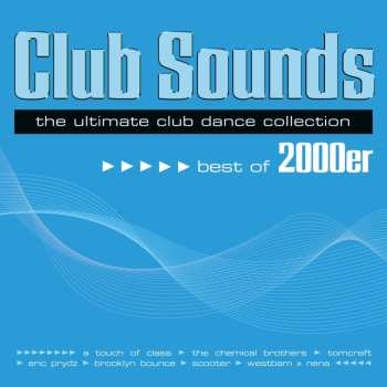 Album Various: Club Sounds - Best Of 2000er