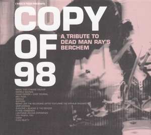 CD Various: Copy Of 98 - A Tribute To Dead Man Ray's Berchem DIGI