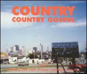 Album Various: Country Gospel (Volume 2: New York - Atlanta - Nashville / 1929-1946)