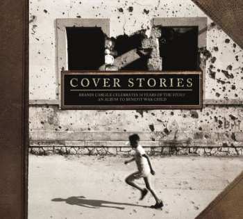 Album Various: Cover Stories: Brandi Carlile Celebrates 10 Years Of The Story - An Album To Benefit War Child