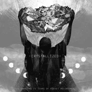 Album Various: Crystallized - Celebrating 15 Years Of Rocket Recordings