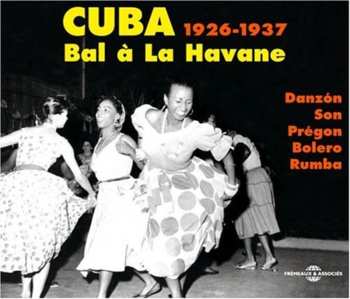 Album Various: Cuba 1926-1937. Bal A La Havane