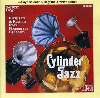 Album Various: Cylinder Jazz - Early Jazz And Ragtime From Phonograph Cylinders