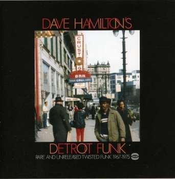 CD Various: Dave Hamilton's Detroit Funk (Rare And Unreleased Twisted Funk 1967-1975)