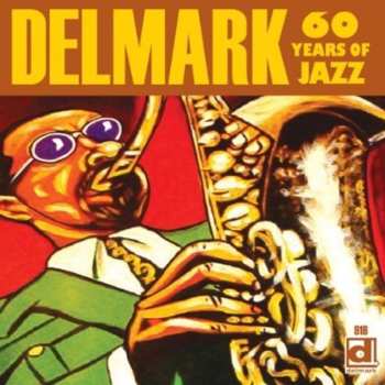 Album Various: Delmark 60 Years Of Jazz