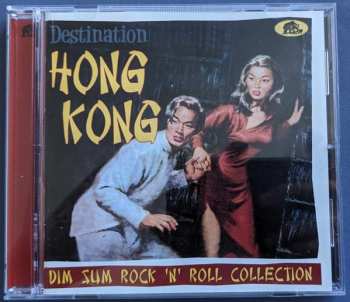 CD Various: Destination Hong Kong (Dim Sum Rock 'n' Roll Collection)