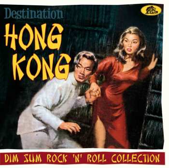 CD Various: Destination Hong Kong (Dim Sum Rock 'n' Roll Collection)