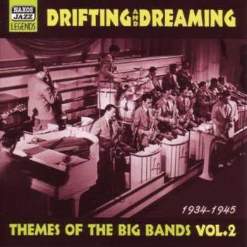Album Various: Drifting And Dreaming - Themes Of The Big Bands Vol.2 -1934-1945