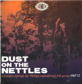 3CD/Dobozkészlet Various: Dust On The Nettles (A Journey Through The British Underground Folk Scene 1967-1972)