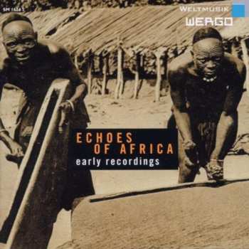 Album Various: Echoes Of Africa - Early Recordings