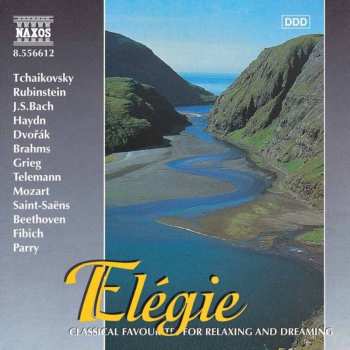 Album Various: Elégie - Classical Favourites For Relaxing And Dreaming