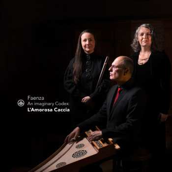 Album Various: Ensemble L'amorosa Caccia - Faenza