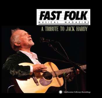 Album Various: Fast Folk Musical Magazine  - A Tribute To Jack Hardy