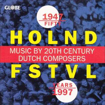 6CD/Dobozkészlet Various: Fifty Years Holland Festival · A Dutch Miracle LTD