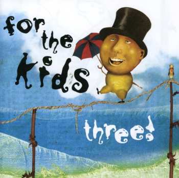 Album Various: For The Kids Three!
