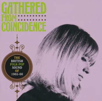 3CD/Dobozkészlet Various: Gathered From Coincidence: The British Folk-Pop Sound Of 1965-66 