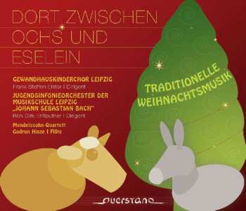 Album Various: Gewandhauskinderchor Leipzig - Dort Zwischen Ochs Und Eselein