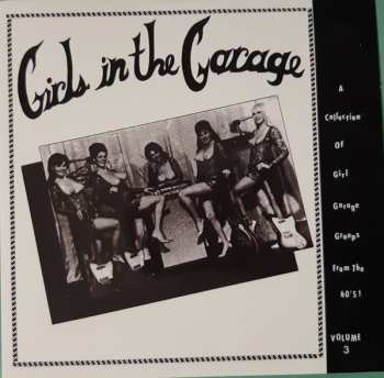 6CD/Dobozkészlet Various: Girls In The Garage - A Collection Of Girl Garage And Girl Groups From The 60s! Volumes 1-6