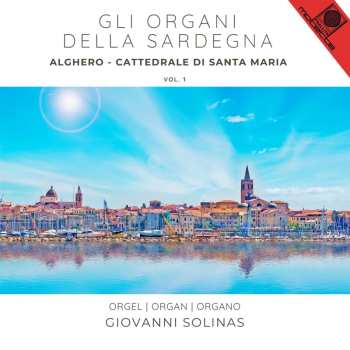 Album Various: Gli Organi Della Sardegna Vol.1 - Cattedrale Di Santa Maria Alghero