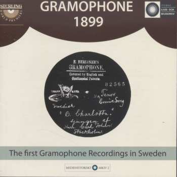 2CD Various: Gramophone 1899 (The First Gramophone Recordings In Sweden)