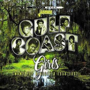 Album Various: Gulf Coast Girls - Swamp Pop Revisited 1958-1962