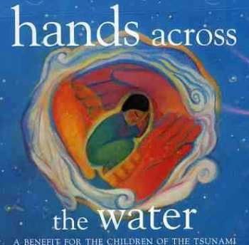 CD Various: Hands Across The Water (A Benefit For The Children Of The Tsunami)