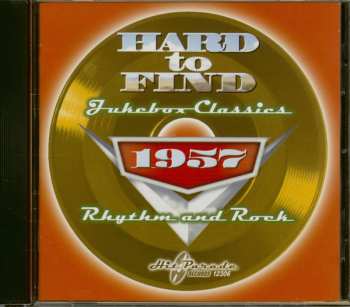 Album Various: Hard To Find Jukebox Classics 1957: Rhythm And Rock