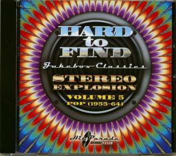 CD Various: Hard To Find Jukebox Classics – Stereo Explosion Volume 5: Pop (1955-64)