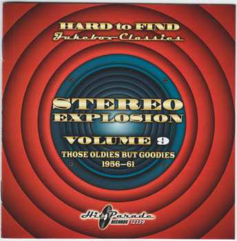 Album Various: Hard To Find Jukebox Classics - Stereo Explosion Volume 9:  Those Oldies But Goodies 1956 - 61