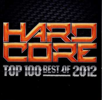 2CD Various: Hardcore Top 100 Best Of 2012