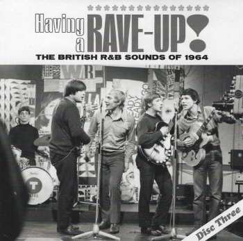 3CD Various: Having A Rave-Up! The British R&B Sounds Of 1964