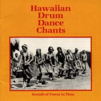 Album Various: Hawaiian Drum Dance Chants: Sounds Of Power In Time