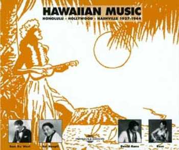 Album Various: Hawaiian Music (Honolulu - Hollywood - Nashville 1927-1944)