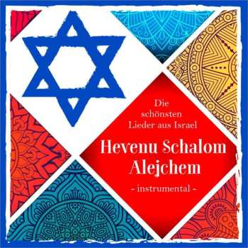 Album Various: Hevenu Schalom Alejchem: Die Schönsten Lieder Aus Israel