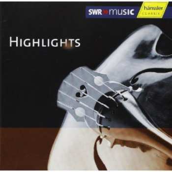 Album Various: Highlights (Der Klangkörper Des SWR = Ensembles Of SWR)