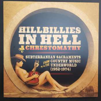 LP Various: Hillbillies In Hell - A Chrestomathy: Subterranean Sacraments From The Country Music Underworld (1952-1974) LTD | CLR